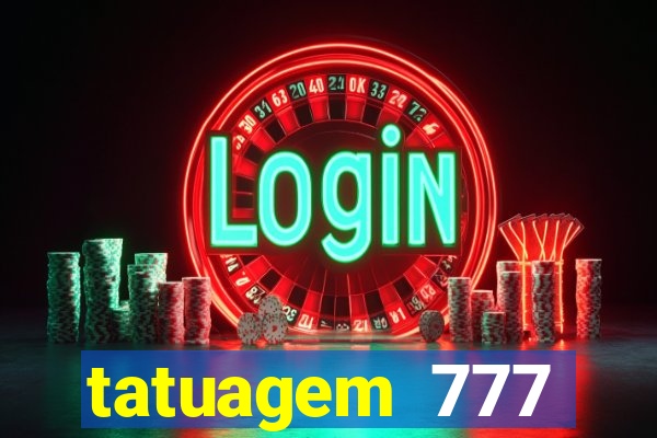 tatuagem 777 significado no crime
